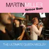 Martin Miller - The Ultimate Queen Medley